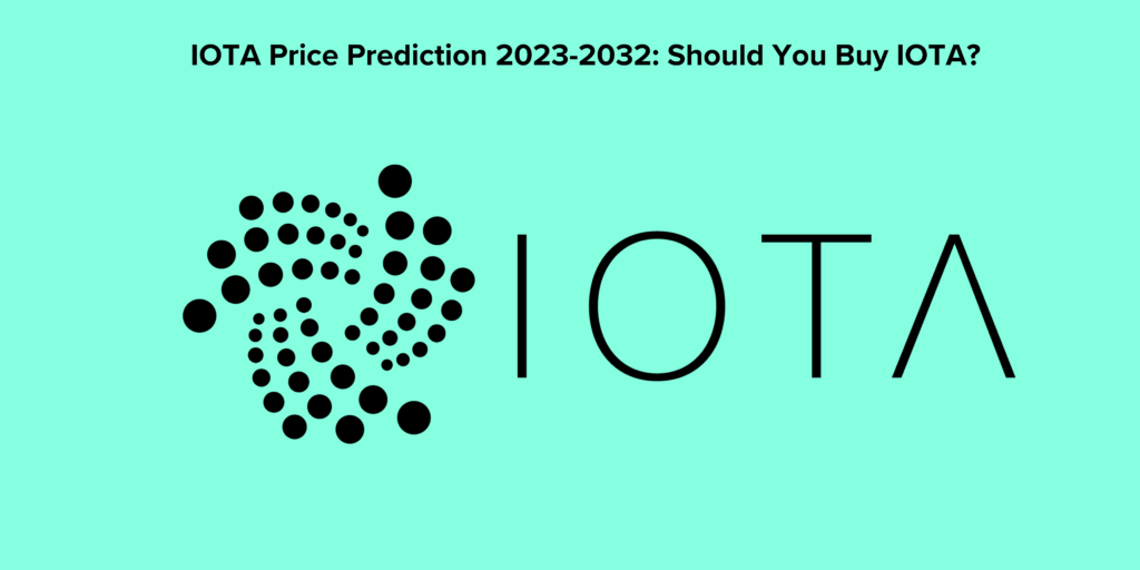 IOTA Price Prediction 2023-2032